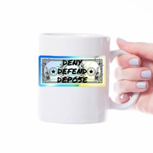 DDD Dollar Bill- Holographic Deny Delay Defend Mug
