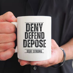 Deny Defend Depose Stay Strong Mug