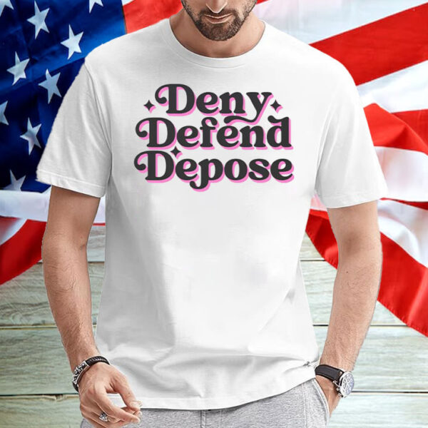 Deny Defend Depose Tee