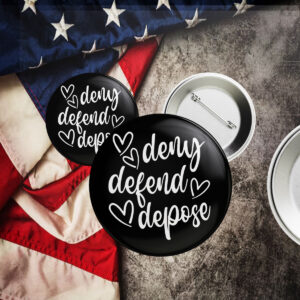 Funny Deny Defend Depose Pin Button