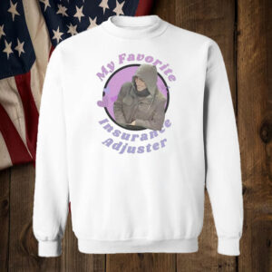 Official My Favorite Insurance Adjuster T-Shirt Deny Defend Depose