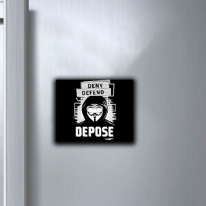 Best Deny Defend Depose Anonymous Sticker ,Car Magnet