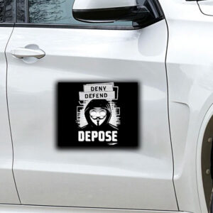Best Deny Defend Depose Anonymous Sticker ,Car Magnet 7 Best Deny Defend Depose Anonymous Sticker ,Car Magnet