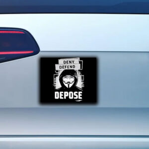 Best Deny Defend Depose Anonymous Sticker ,Car Magnet 6 Best Deny Defend Depose Anonymous Sticker ,Car Magnet