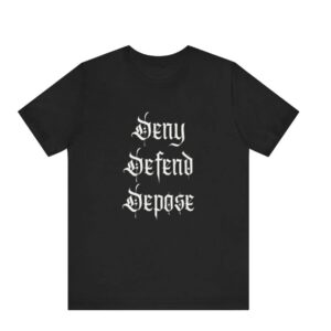 Bold Activist Deny Defend Depose Meme Statement Shirt