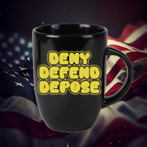 Bold Statement ,Deny Defend Depose Mug 7 Bold Statement ,Deny Defend Depose Mug