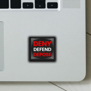 Bold Statement ,Deny Defend Depose Sticker ,Car Magnet