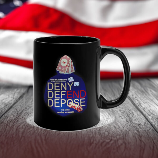 Brian Thompson those who make peaceful revolution impossible Deny Defend Depose it’s about sending a message Mug