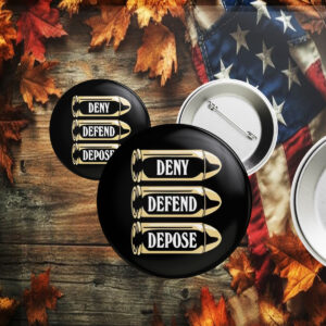 Bullets deny defend depose Pin Button