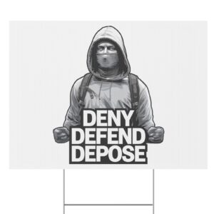 Buy Deny, Defend, Depose Yard Signs