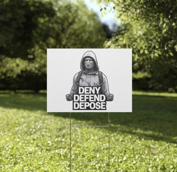 Buy Deny, Defend, Depose Yard Signs