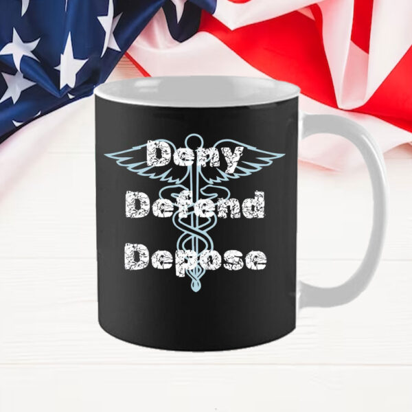 CEO Deny Defend Depose ,Anti Healthcare Mug