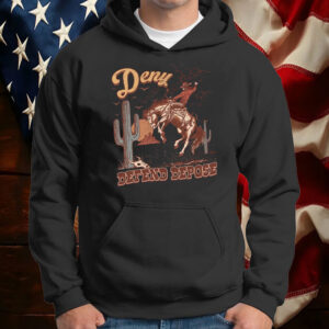 Cowboy Deny Defend Depose T-Shirt