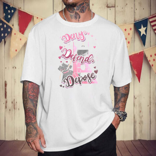 Cute Deny Deny Depose Shirt