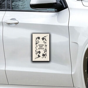 DEFEND DENY DEPOSE flower Sticker ,Car Magnets