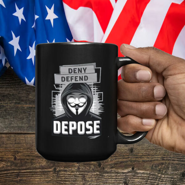 DENY DEFEND DEPOSE Anonymous Mug