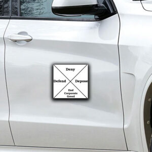 DENY DEFEND DEPOSE End Corporate Greed Sticker ,Car Magnet 5 DENY DEFEND DEPOSE End Corporate Greed Sticker ,Car Magnet