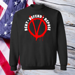 DENY DEFEND DEPOSE Shirt ,V For Vendetta