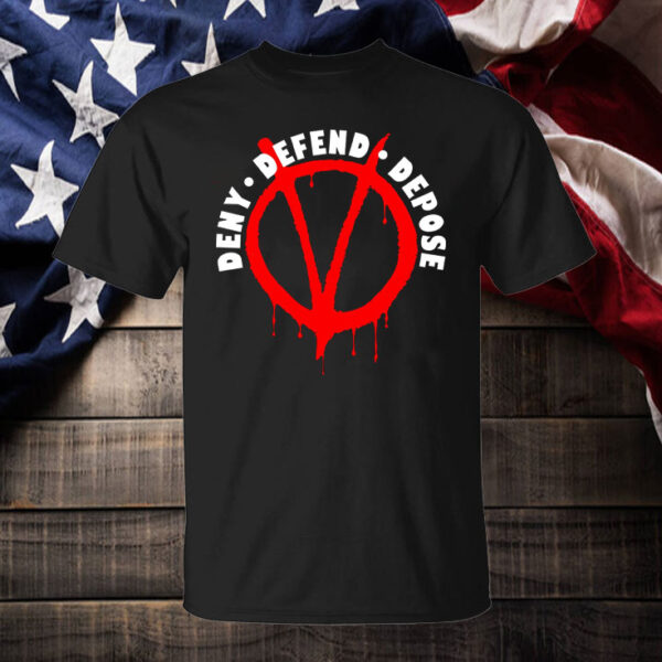 DENY DEFEND DEPOSE Shirt ,V For Vendetta