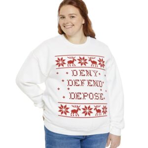 DENY DEFEND DEPOSE Unisex Sweatshirt