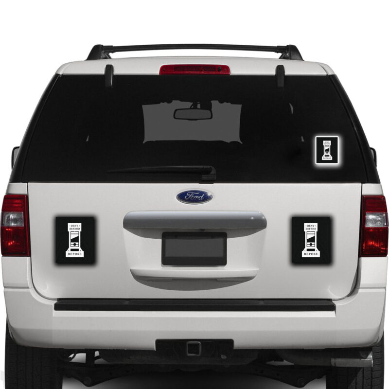 DENY DEFEND DEPOSE White Sticker 10 DENY DEFEND DEPOSE White Sticker