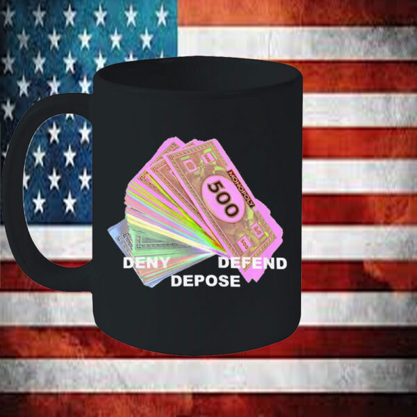 DENY DEFEND DEPOSE monopoly money Mug