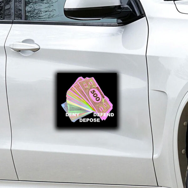 DENY DEFEND DEPOSE monopoly money Sticker ,Car Magnet