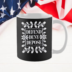 Defend Deny Depose Social Activist Mug