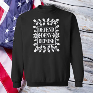 Defend Deny Depose Social Activist T-Shirt