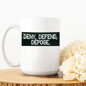 Deny Defend Decompose, Deny Defend Depose Mug