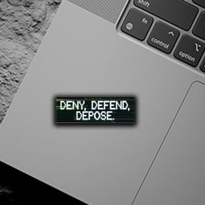 Deny Defend Decompose, Deny Defend Depose Sticker ,Car Magnet