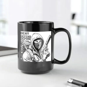 Deny Defend Depose 2024 Anarchist Mug