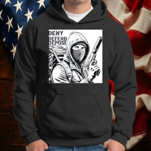 Deny Defend Depose 2024 Anarchist T-Shirt