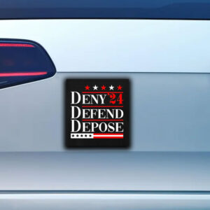 Deny Defend Depose ’24 Sticker ,Car Magnet