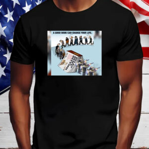 Deny Defend Depose A Good Book Can Change Your Life T-Shirt 6 Deny Defend Depose A Good Book Can Change Your Life T-Shirt