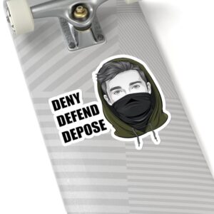 Deny Defend Depose Activist Anti-United Healthcare Sticker