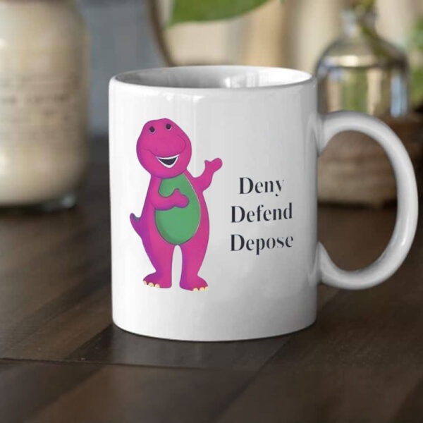 Deny Defend Depose Barney Mug