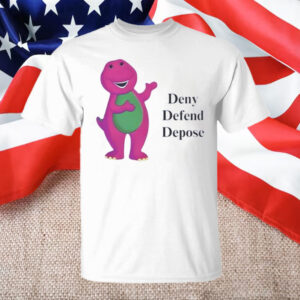 Deny Defend Depose Barney T-Shirt
