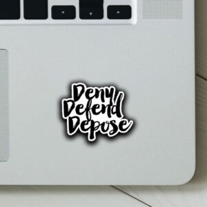 Deny Defend Depose Black Sticker ,Car Magnet
