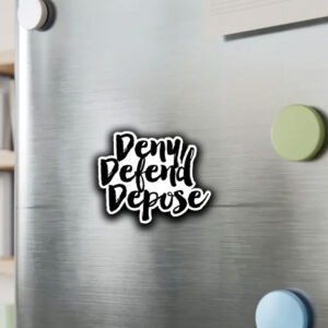 Deny Defend Depose Black Sticker ,Car Magnet