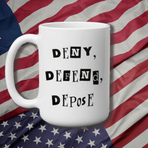 Deny Defend Depose Bold Protest Mug