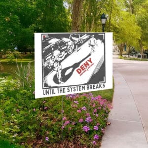 Deny Defend Depose Bold Statement Yard Sign