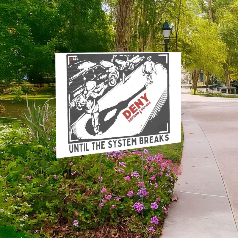 Deny Defend Depose Bold Statement Yard Sign 9 Deny Defend Depose Bold Statement Yard Sign