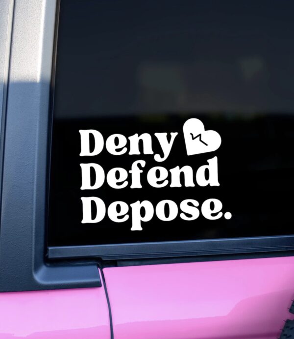 Deny, Defend, Depose, Car Decal, Car Window Sticker, Cute Decal