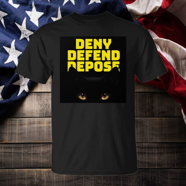 Deny Defend Depose Cat T-Shirt