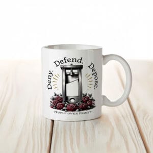 Deny Defend Depose Coffee Mug, Social Activism, French Revolution Guillotine
