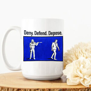 Deny Defend Depose Coffee Mugs 7 Deny Defend Depose Coffee Mugs