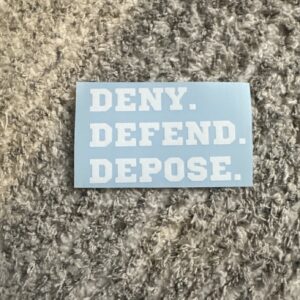 Deny Defend Depose Decal Sticker