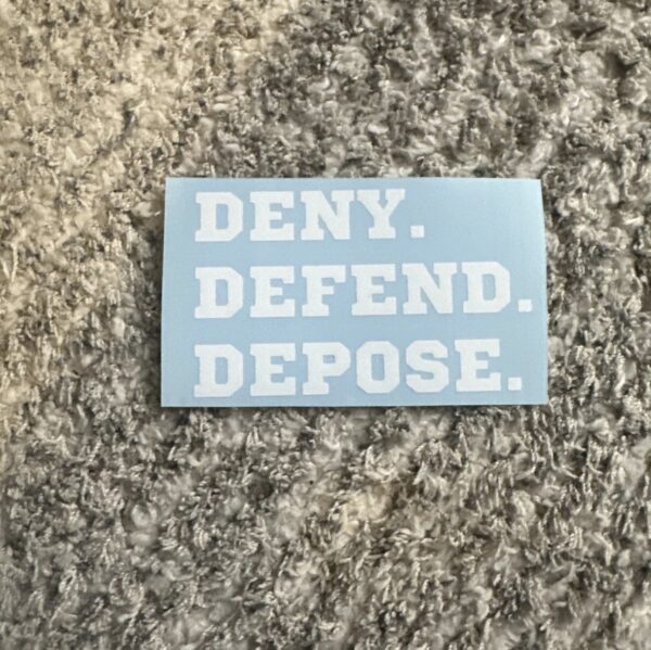 Deny Defend Depose Decal Sticker