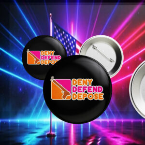 Deny Defend Depose Donuts Logo Pin Button 5 Deny Defend Depose Donuts Logo Pin Button
